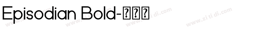 Episodian Bold字体转换 Episodian Bold字体转换